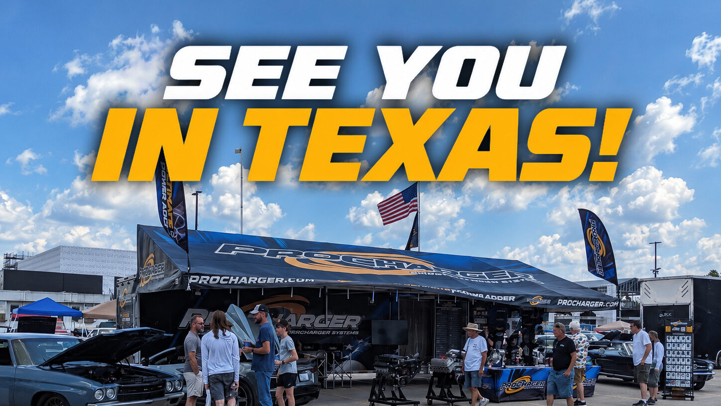 PROCHARGER IS HEADED TO GOODGUYS, TX! FIND US AT TWO LOCATIONS!
