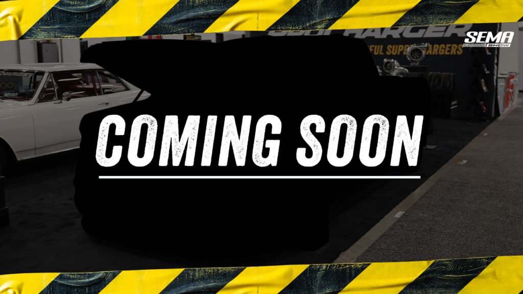 SEMA 2026 booth vehicles coming soon!